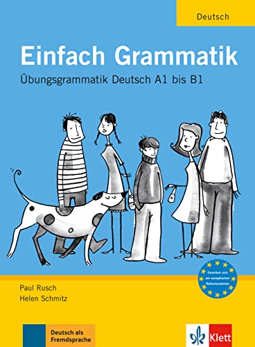 Einfach Grammatik: Übungsgrammatik Deutsch A1 bis B1 von Klett